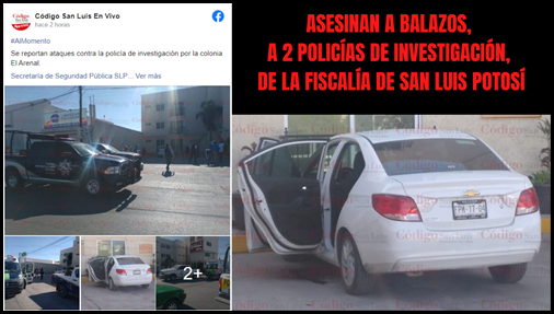ASESINAN A BALAZOS, A 2 POLICÍAS DE INVESTIGACIÓN, DE LA FISCALÍA GENERAL DE SAN LUIS POTOSÍ
